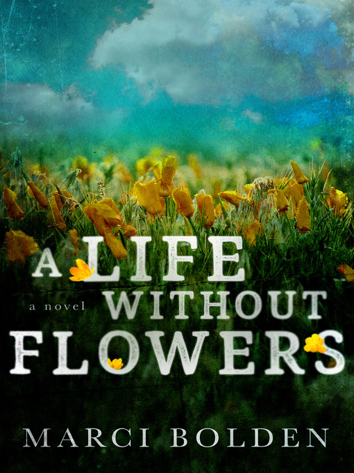 Title details for A Life Without Flowers by Marci Bolden - Wait list